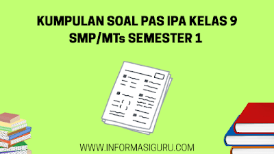 Download Soal-Jawab PAS IPA Kelas 9 SMP MTs Semester 1 Kurikulum Download Soal-Jawab PAS IPA Kelas 9 SMP MTs Semester 1 Kurikulum